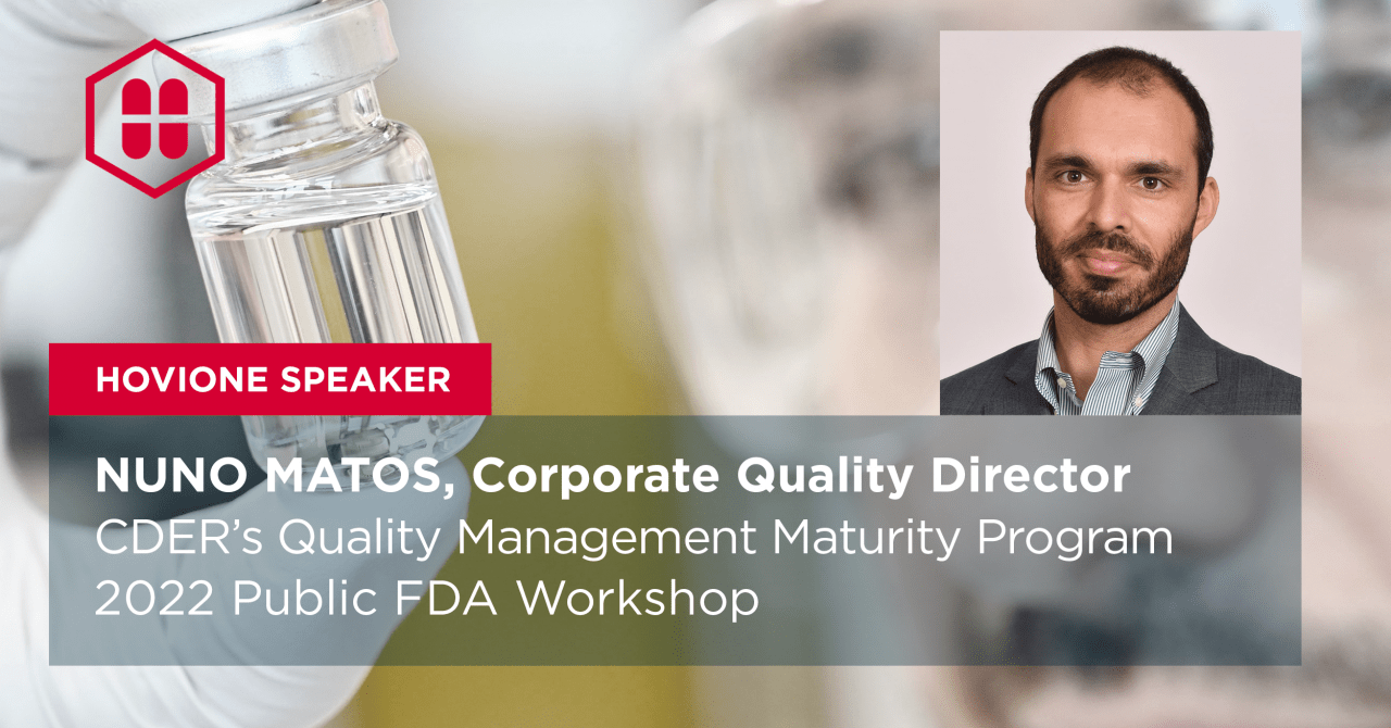 Nuno Matos speaker at the FDA Workshop on Quality Maturity | Hovione
